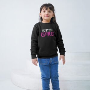 Just Be Girl- Black Sweatshirt