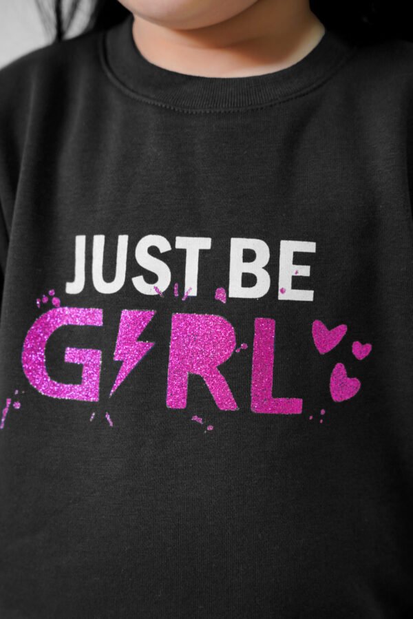 Just Be Girl- Black Sweatshirt - Image 2